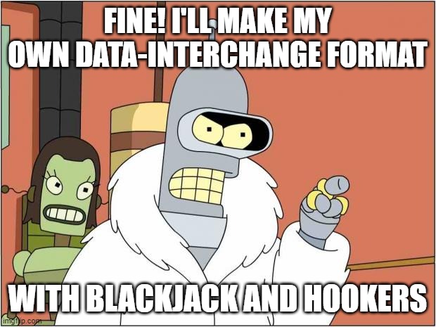 I love data interchange formats